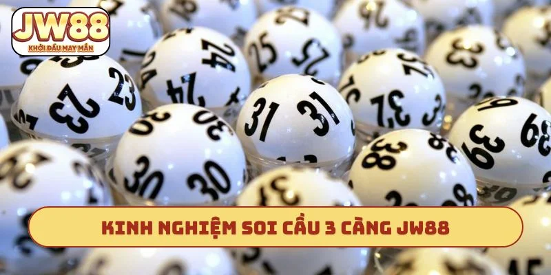kinh nghiệm soi cầu 3 càng