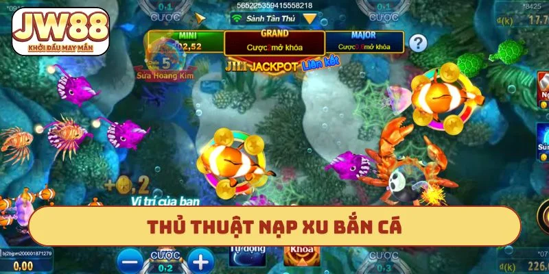 Thủ thuật nạp xu bắn cá